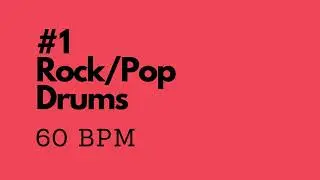 Rock/Pop Drum Backing Track #1 - 60 bpm