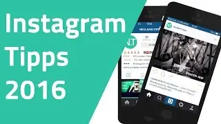 Instagram Tipps, Tricks, Hacks 2016