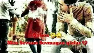 QALAYSIZ MEN SEVSAM SEVMAGAN QIZLAR