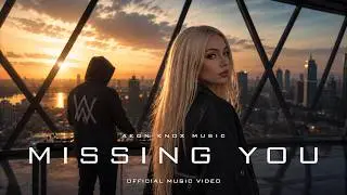 Alan Walker x Ava Max Style, Aeon KnoX - Missing You (Official Music Video)