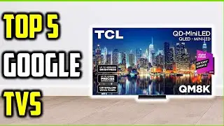 Top 5 Best Google TVs of 2026 | Features, Pros & Cons Explained!