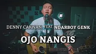 Denny Caknan Ft Ndarboy Genk - Ojo Nangis