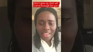 🙌💯Dont give up, God will come through for you.#Shorts #encouraging