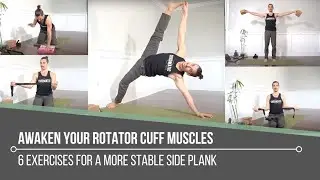 Awaken Your Rotator Cuff Muscles: 6 Exercises For A More Stable Side Plank