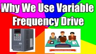 Why We Use Variable Frequency Drive | Variable Frequency Drive explained