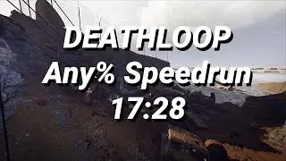 Deathloop Any% Speedrun PB - 17:28