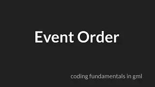 Event Order [GameMaker Studio 2]