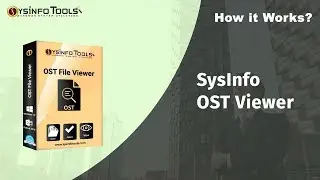 How to View or Open OST file without Outlook Using SysInfoTools Free OST Viewer