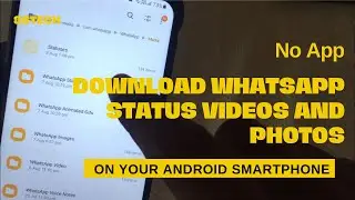How to Download WhatsApp Status Videos and Photos on Your Android Mobile | Download WhatsApp Status