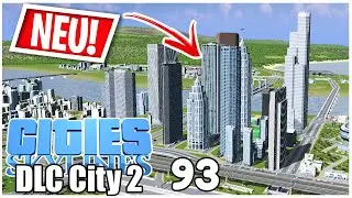 NEUES SKYSCRAPER DLC | Cities Skylines DLC City 93 | 4k/60FPS