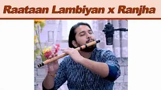 Shershaah || Raataan Lambiyan x Ranjha || Flute Cover || The Singing Flute