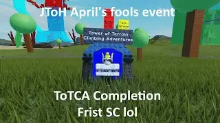 JToH April's fools event ToTCA [FIRST SC]