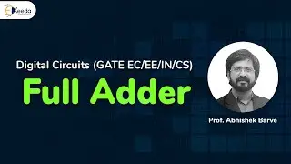 Full Adder Introduction In Digital Circuits Logic | GATE Combinational Logic Circuit