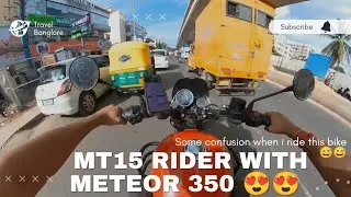 MT-15 Rider vs Royal Enfield meteor 350 #yamaha #royalenfield #bangalore