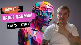 How To - Bruce Nauman in Nightcafe Studio