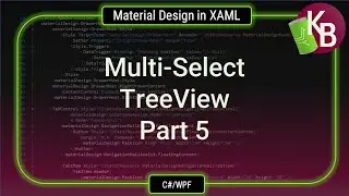 C#/WPF - Multi-select TreeView Part 5