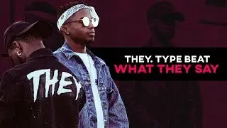 *SOLD* THEY. type beat 2019 - "What They Say " | BlackMo