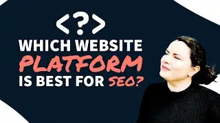 Which website platform is best for SEO?
