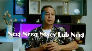 Neej Neeg  Stacy Lub Neej