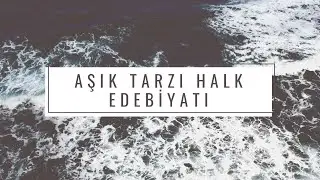 Aşık Tarzı Halk Edebiyatı