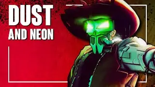 Dust & Neon - Первый взгляд