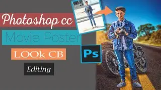 Photoshop cc - Movie Poster Look | CB Editing HDR Effect Tutorial | Photo creation & mix tape👍👍 !!
