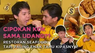 CIPOKAN KOK SAMA UDANG?? 🤣 RESTORAN SEAFOOD TAPI PALING ENAK TAHU KIPASNYA!