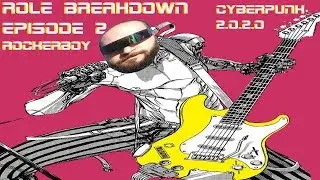 The Rockerboy Role Breakdown Episode 2 For Cyberpunk 2020 And Red