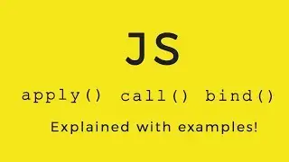 What is Bind, Apply, Call? Explained using examples | Javascript Series