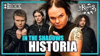The Rasmus - In The Shadows // Historia Detrás De La Canción