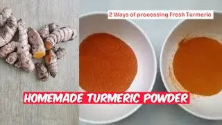 How To Make Turmeric Powder At Home  - 2 ways