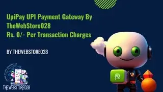 Seamless UPI Payments with UpiPay  Payment Gateway by TheWebStore028 ( 0 Per Transaction Charges )
