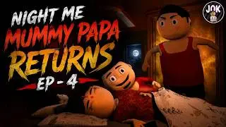 Night Me Mummy Papa Returns EP 4 | Night Me Mummy Papa Jokes