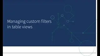 Managing custom filters in table views - Qlik Sense for administrators