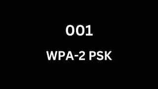 001 Wpa-2 PSK