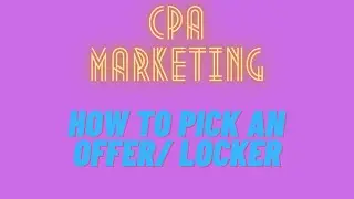 How To Pick An Offer/Locker On CpaGrip & CpaLead - Cpa Marketing