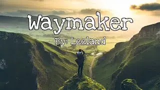 Leeland - Way Maker Lyric Video
