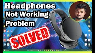How To Fix Headphones Not Working