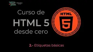 Curso de Desarrollo web 2021 // clase 2 - Etiquetas básicas HTML 5