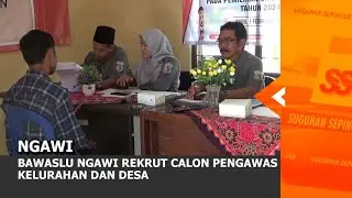 NGAWI - BAWASLU Ngawi Rekrut Calon Pengawas Kelurahan Dan Desa