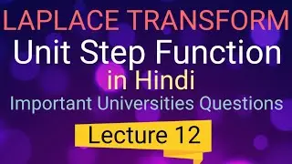 Laplace Transform of Unit Step Function in Hindi | Lecture 12