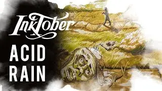 [Inktober Speed Drawing] Acid Rain
