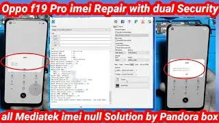 Oppo f19 Pro dual Security Repair | Oppo cph2285 imei Repair by Pandora box | All Mtk imei repair |