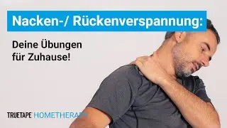 Nacken- und Rückschmerzen - Deine Übungen für zu Hause I TRUETAPE® Hometherapy