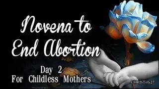 Novena to our Blessed Mother to End Abortion : Day 2