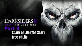 DARKSIDERS || Deathinitive Edition Part 9 - Tree of Life  - Deathinitive Difficulty - NO COMMENTRAY