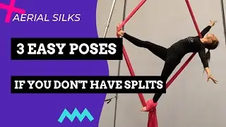 No splits? No problem! 3 EASY AERIAL SILKS POSES for inflexible beginners