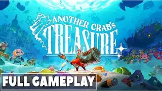 Another Crab's Treasure - Full Gameplay (No Commentary)