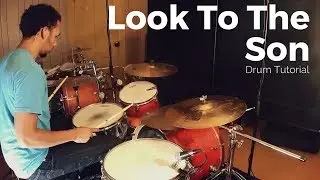 Look To The Son - Hillsong Worship// Drum Tutorial// Rezound Tutorials