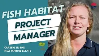 Careers in the NSW Marine Estate - Fish Habitat Project Manager - Sophie Johns